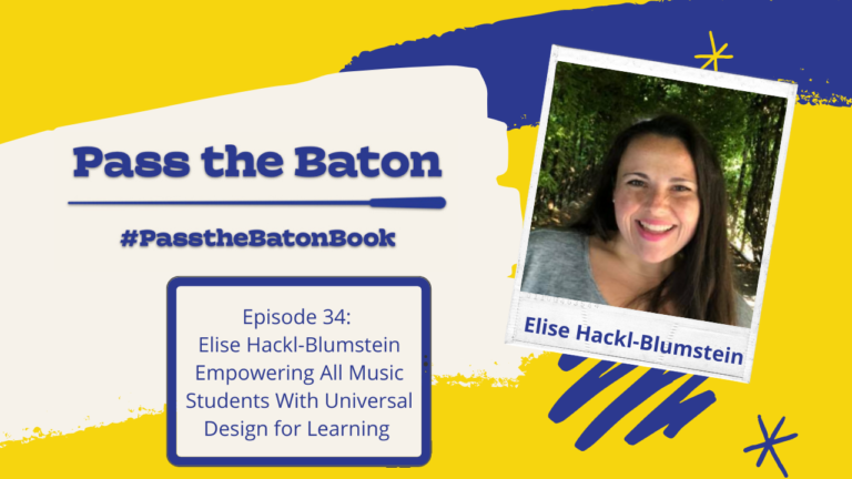 Episode 34: Empowering All Music Students With Universal Design for Learning