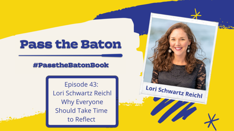 Episode 43: Why Everyone Should Take Time to Reflect