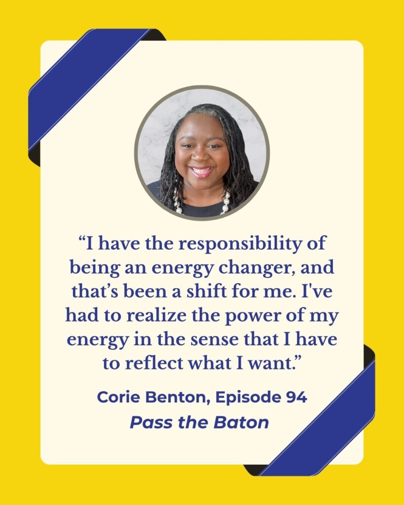 I have the responsibility of being an energy changer, and that’s been a shift for me. I've had to realize the power of my energy in the sense that I have to reflect what I want.
