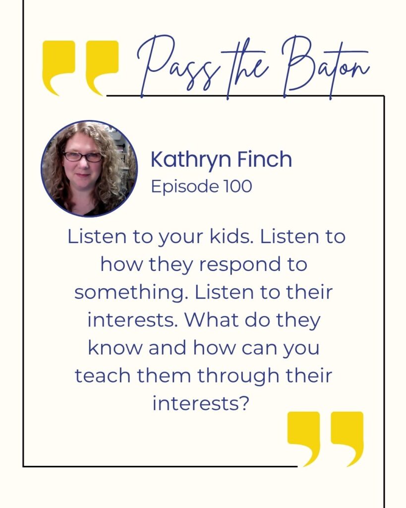 Listen to your kids. Listen to how they respond to something. Listen to their interests. What do they know and how can you teach them through their interests? 
