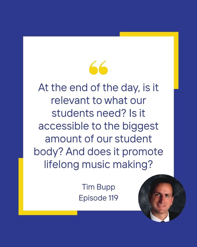 “At the end of the day, is it relevant to what our students need? Is it accessible to the biggest amount of our student body? And does it promote lifelong music making?”